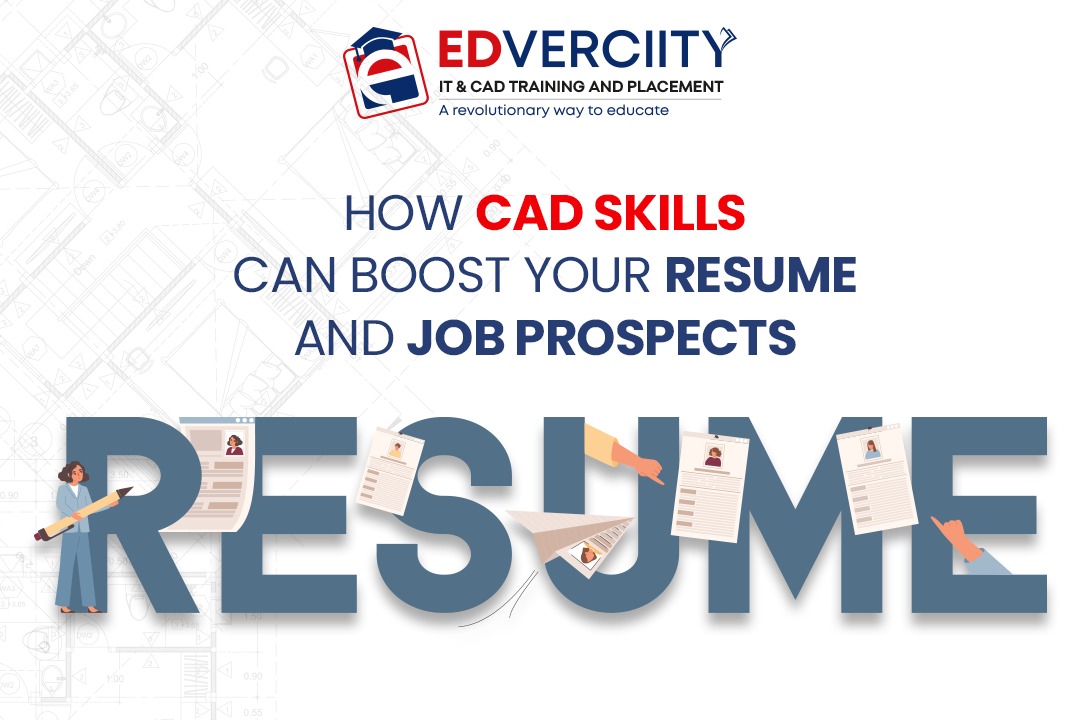 How CAD Skills Can Boost Your Resume and Job Prospects